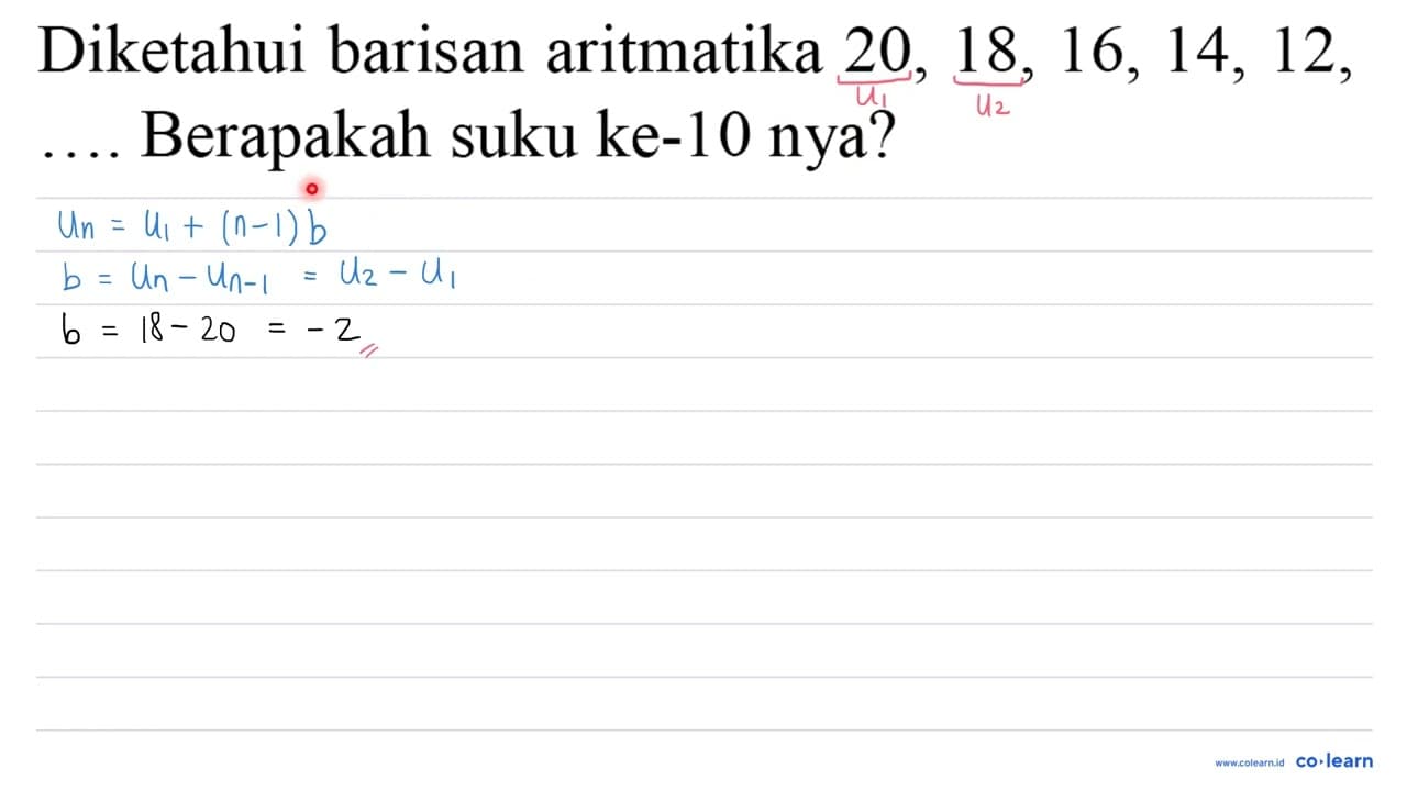 Diketahui barisan aritmatika 20,18,16,14,12 , ... Berapakah