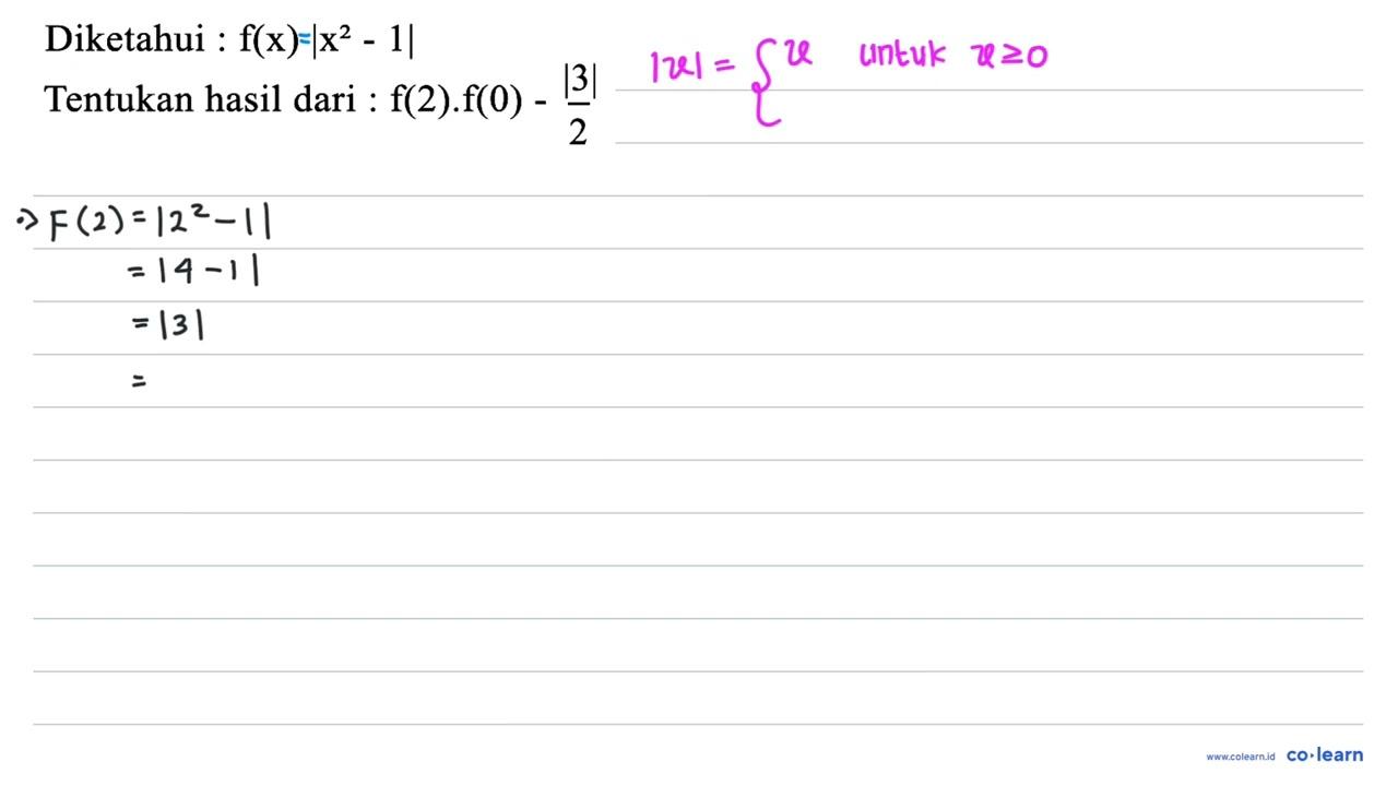 Diketahui : f(x)|x^(2)-1| Tentukan hasil dari : f(2) .