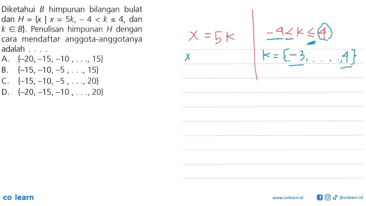 Diketahui B himpunan bilangan bulat dan H = {x | x = 5k, -4