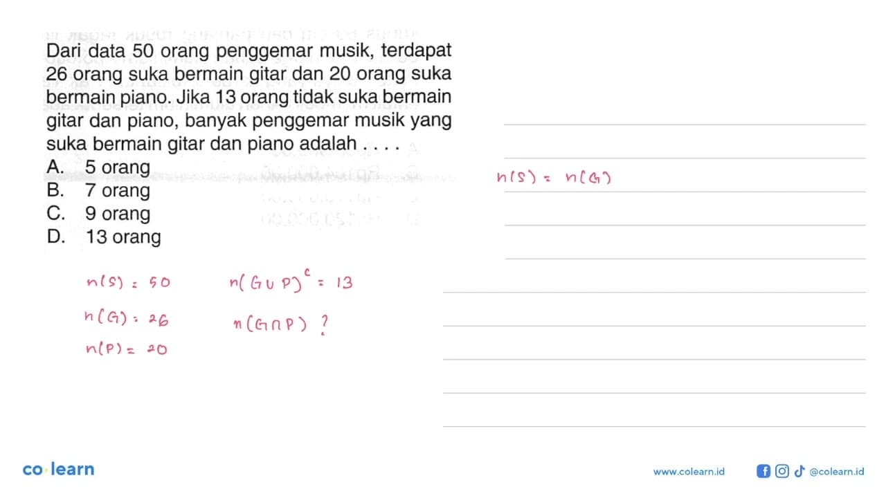 Dari data 50 orang penggemar musik, terdapat 26 orang suka