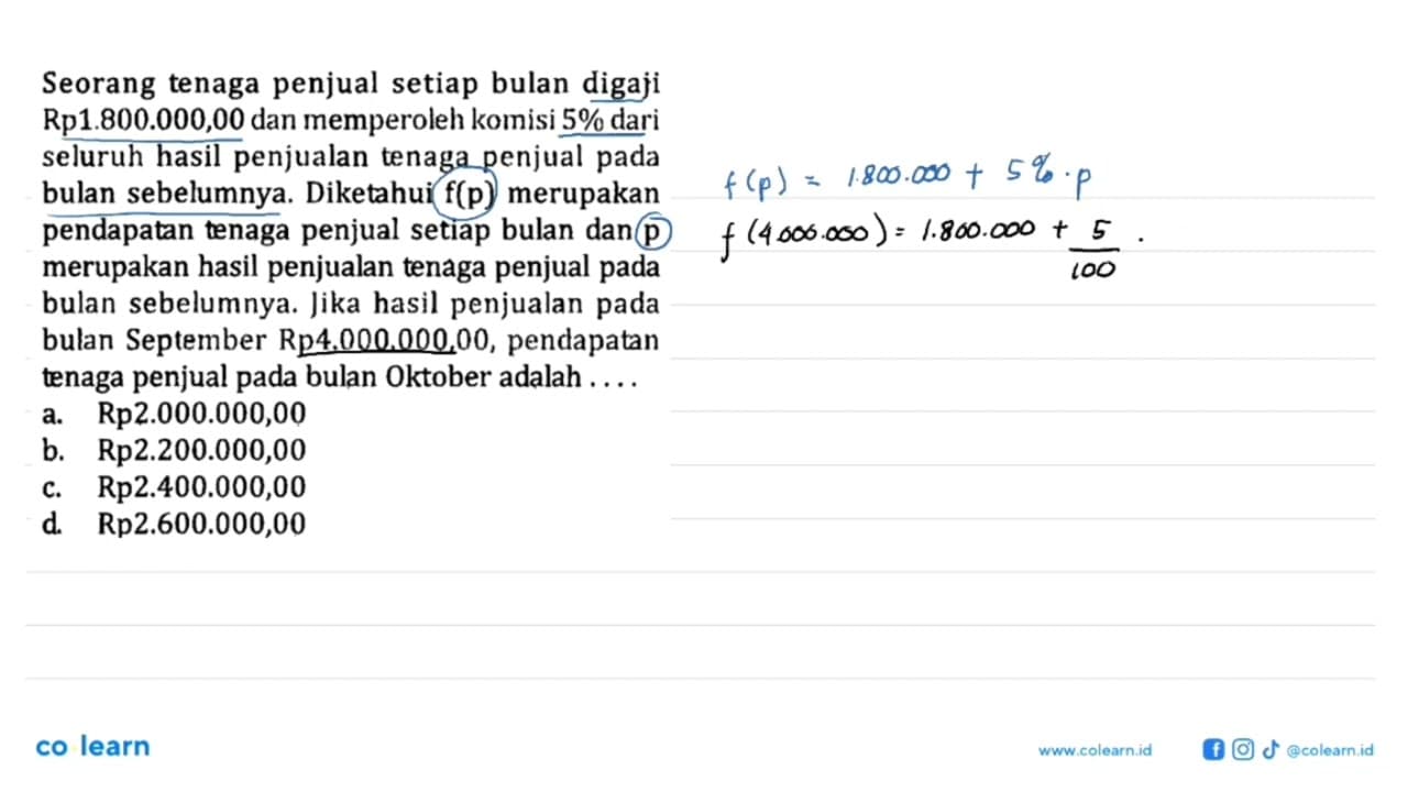 Seorang tenaga penjual setiap bulan digaji Rp1.800.000,00