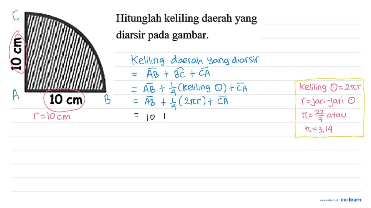 10 cm 10 cm Hitunglah keliling daerah yang diarsir pada