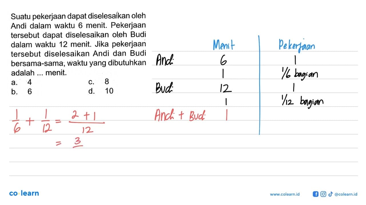 Suatu pekerjaan dapat diselesaikan oleh Andi dalam waktu 6