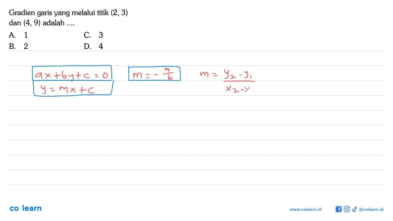 Gradien garis yang melalui titik (2, 3) dan (4,9) adalah