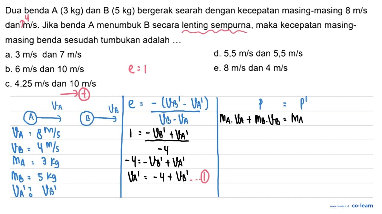 Dua benda A (3 kg) dan B ( 5 kg) bergerak searah dengan