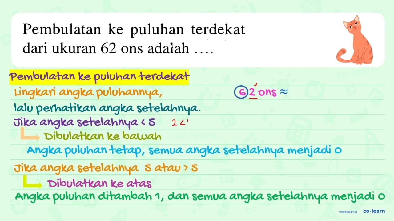 Pembulatan ke puluhan terdekat dari ukuran 62 ons adalah