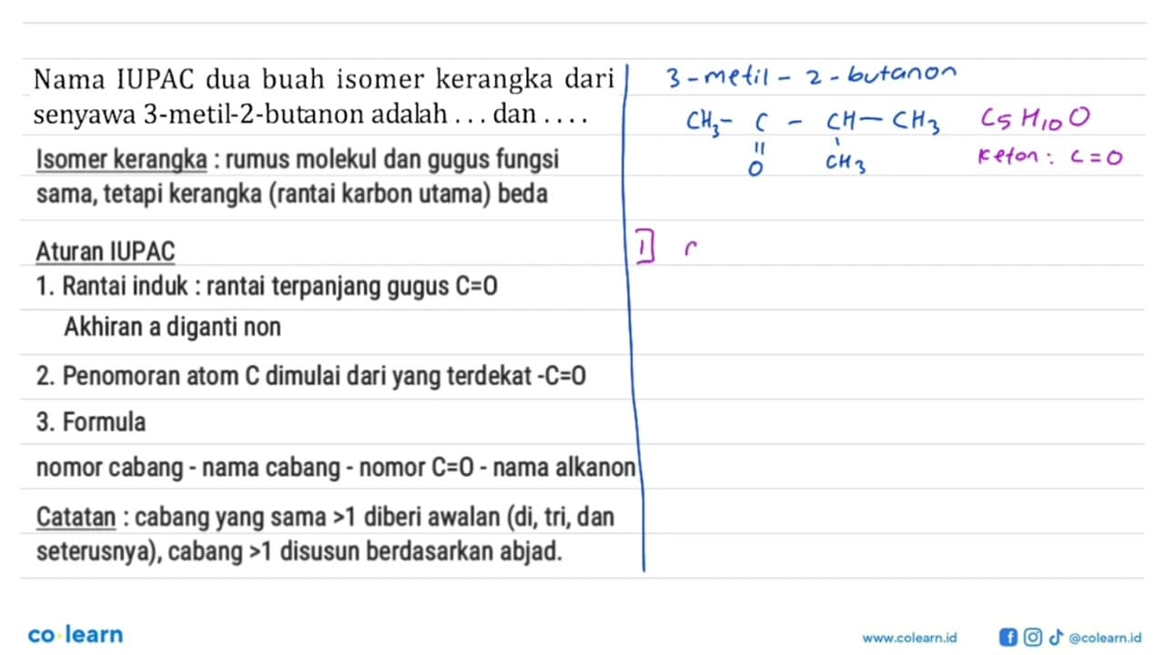 Nama IUPAC dua buah isomer kerangka dari senyawa