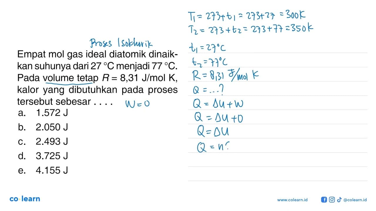 Empat mol gas ideal diatomik dinaikkan suhunya dari 27 C