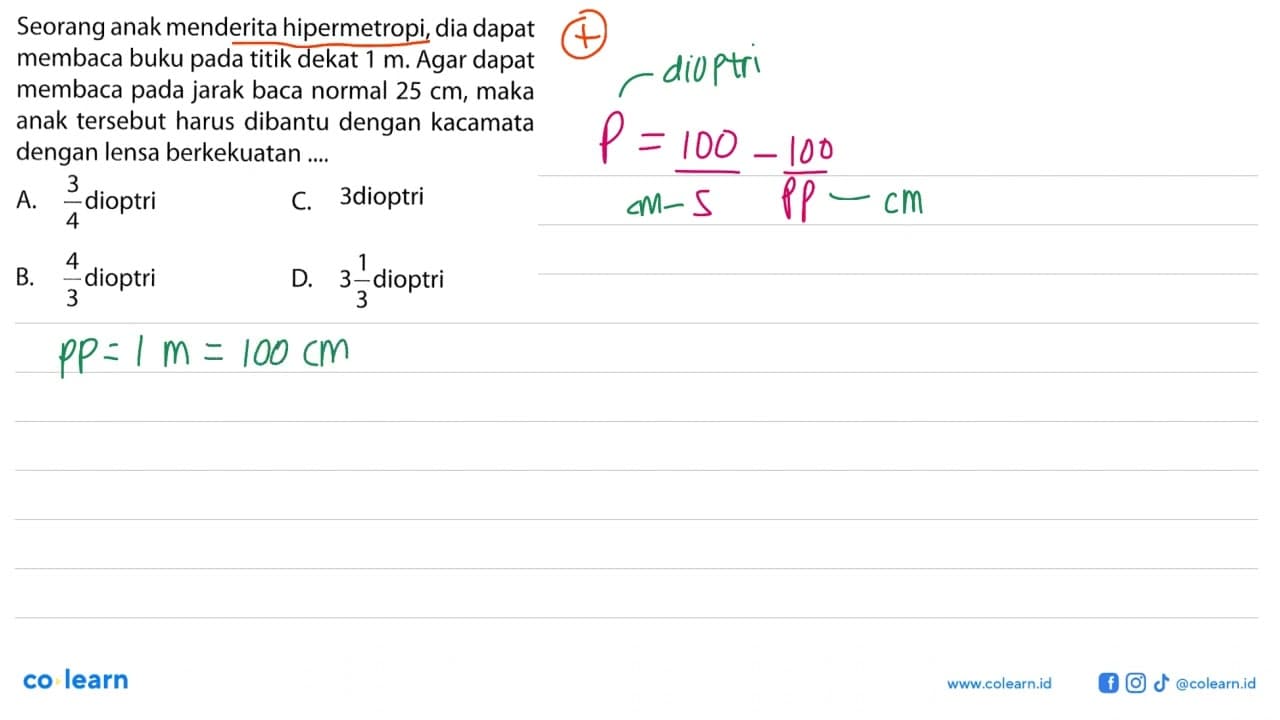 Seorang anak menderita hipermetropi, dia dapat membaca buku