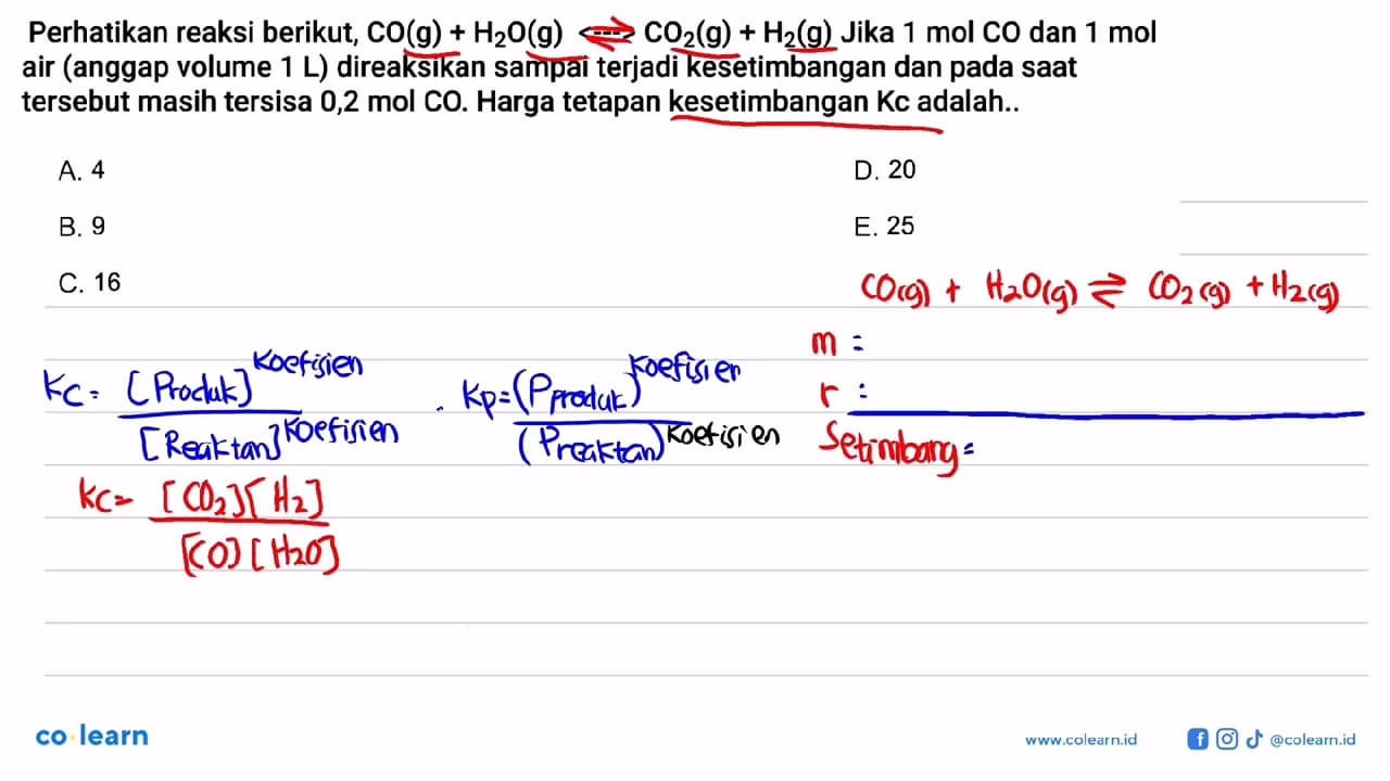 Perhatikan reaksi berikut, CO(g) + H2O(g) <-> CO2(g) +