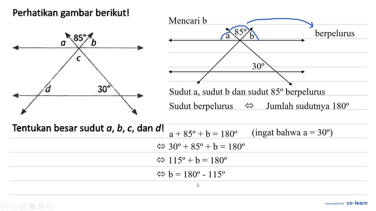 Perhatikan gambar berikut! 85 a b c d 30 Tentukan besar