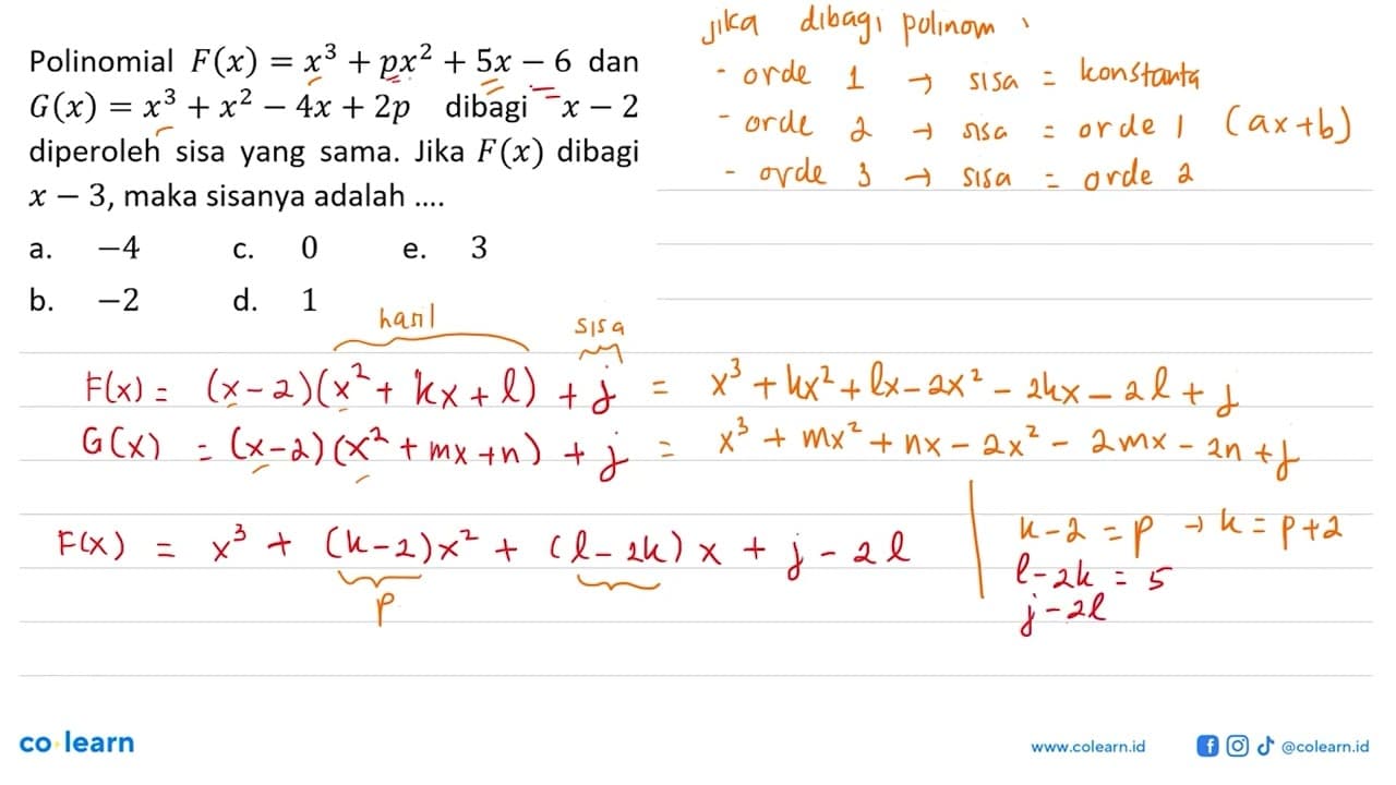 Polinomial F(x)=x^3+px^2+5x-6 dan G(x)=x^3+x^2-4x+2p dibagi