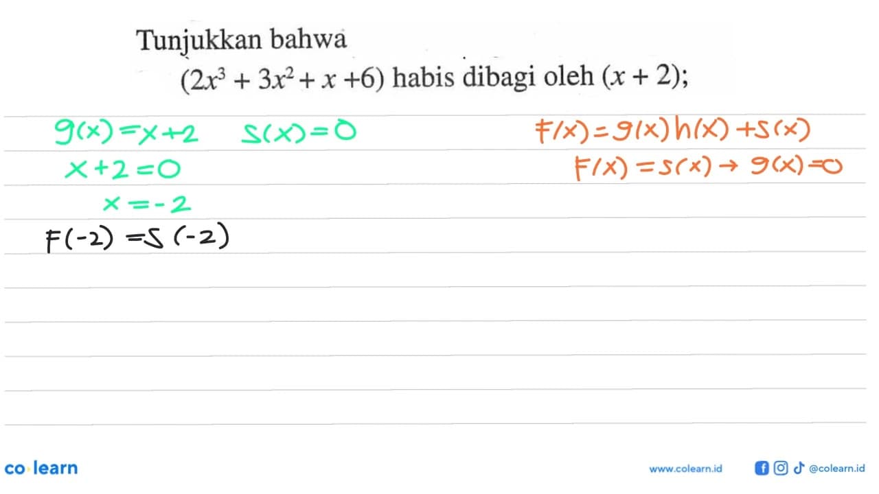 Tunjukkan bahwa (2x^3+3x^2+x+6) habis dibagi oleh (x+2);