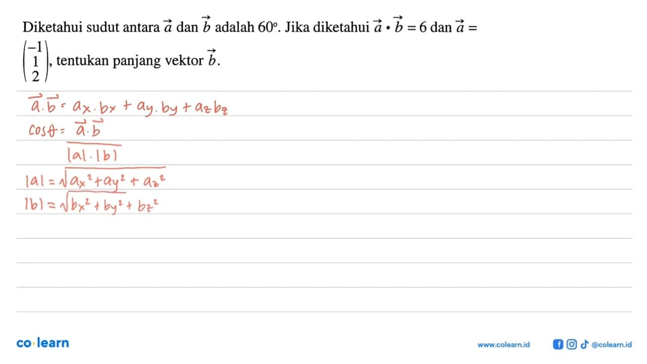 Diketahui sudut antara vektor a dan vektor b adalah 60 .