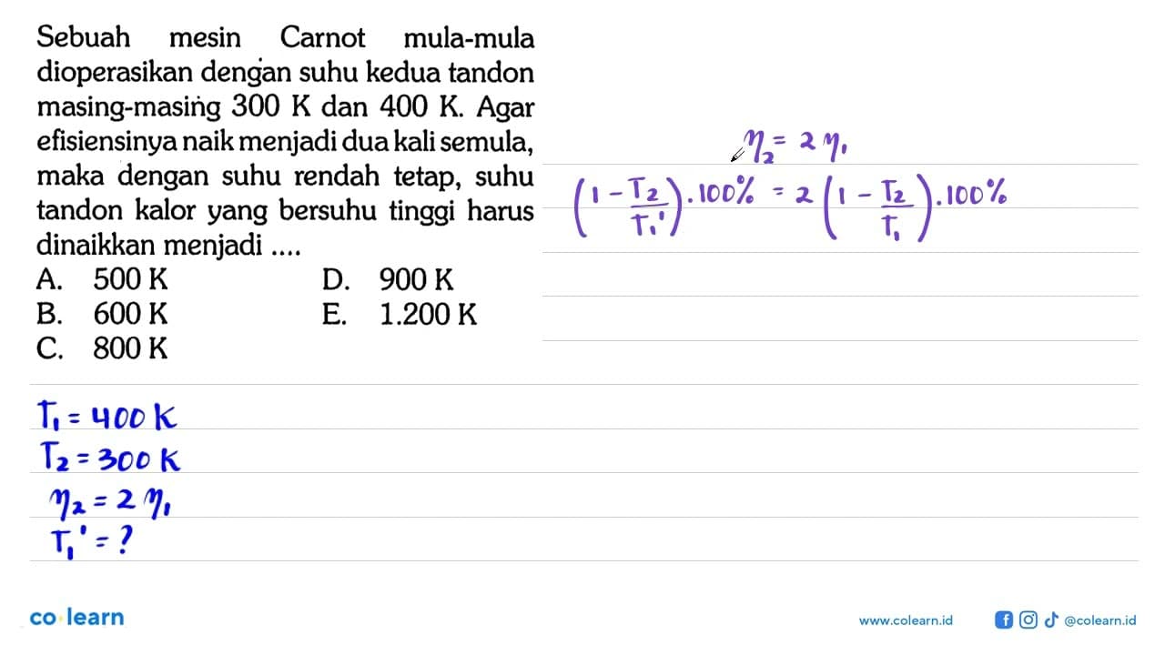 Sebuah mesin Carnot mula-muladioperasikan dengan suhu kedua