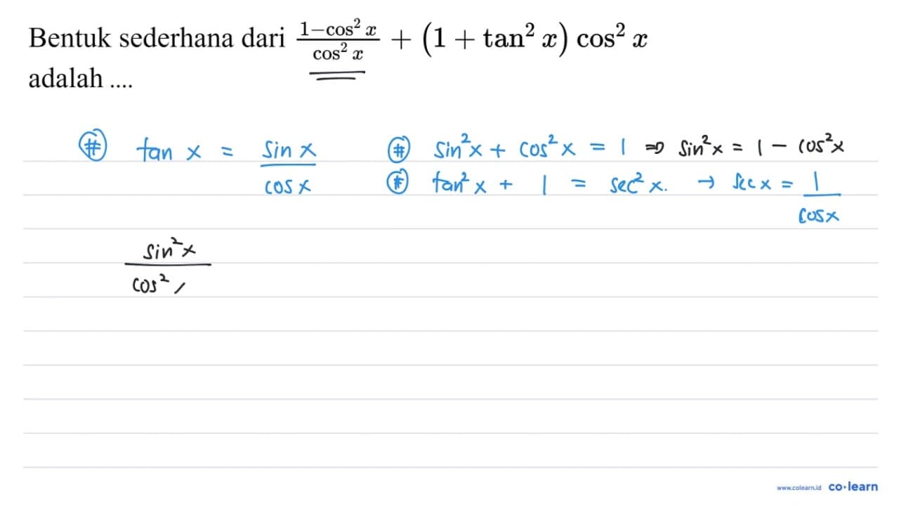 Bentuk sederhana dari (1-cos ^(2) x)/(cos ^(2) x)+(1+tan