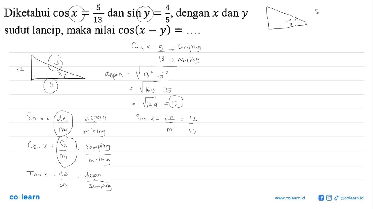 Diketahui cos x = 5/13 dan sin y = 4/5, dengan x dan y