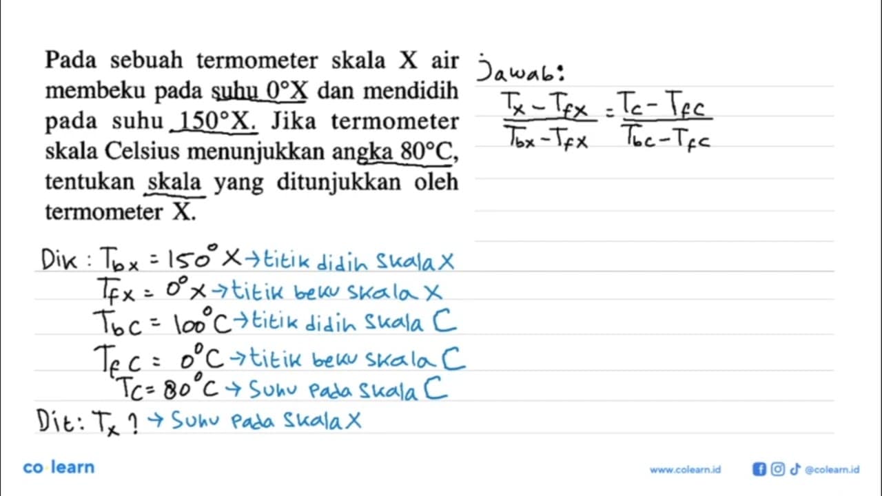 Pada sebuah termometer skala X air membeku pada suhu 0 X