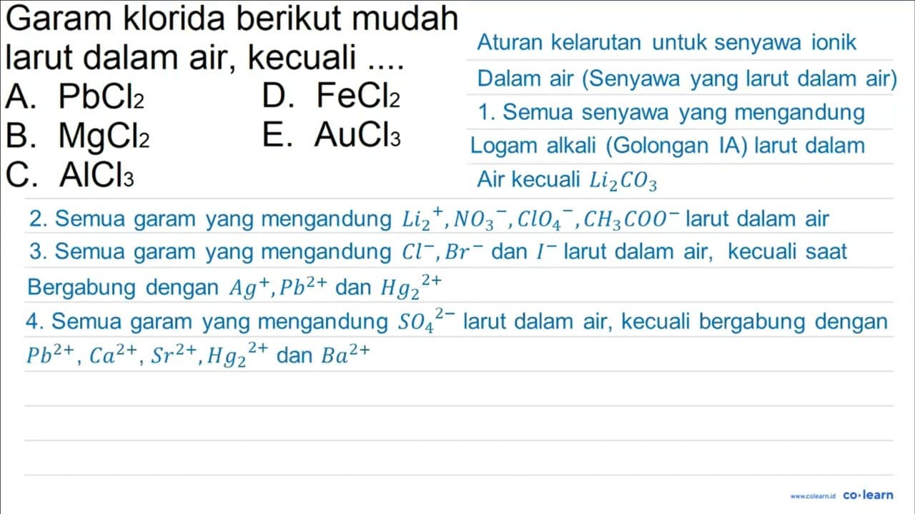 Garam klorida berikut mudah larut dalam air, kecuali ....