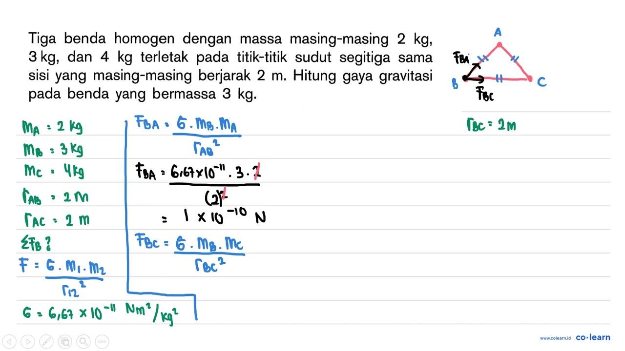 Tiga benda homogen dengan massa masing-masing 2 kg, 3 kg,