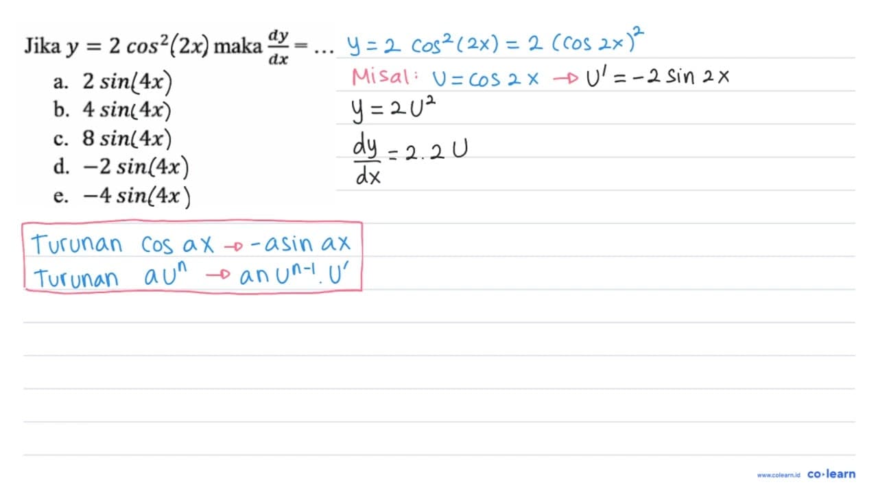 Jika y=2 cos ^(2) .2 x , maka (d y)/(d x)=...