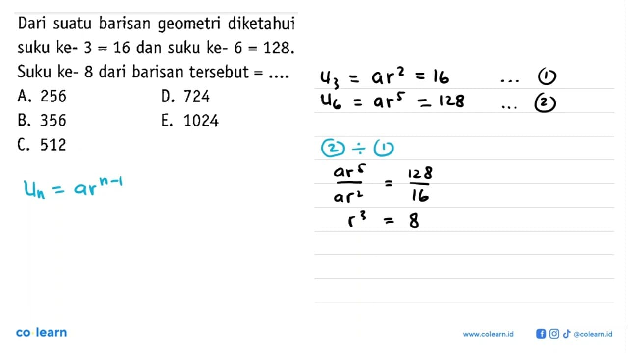 Dari suatu barisan geometri diketahui suku ke-3 = 16 dan