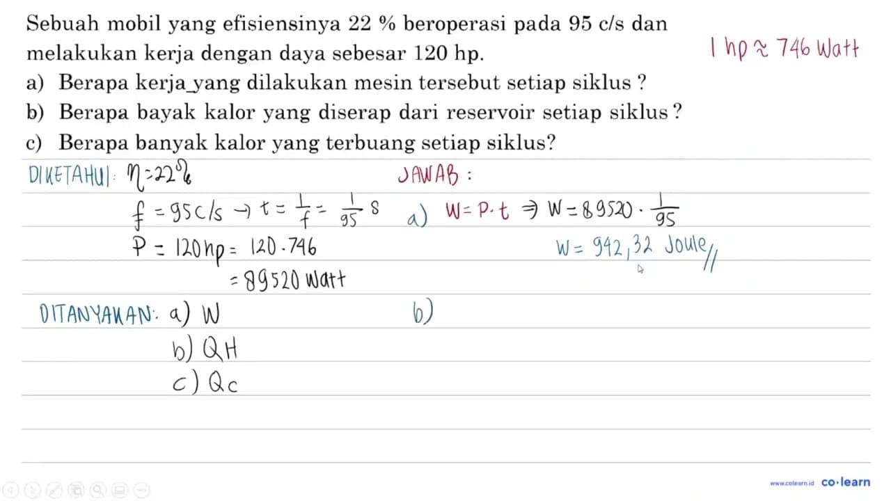 Sebuah mobil yang efisiensinya 22 % beroperasi pada 95 c /