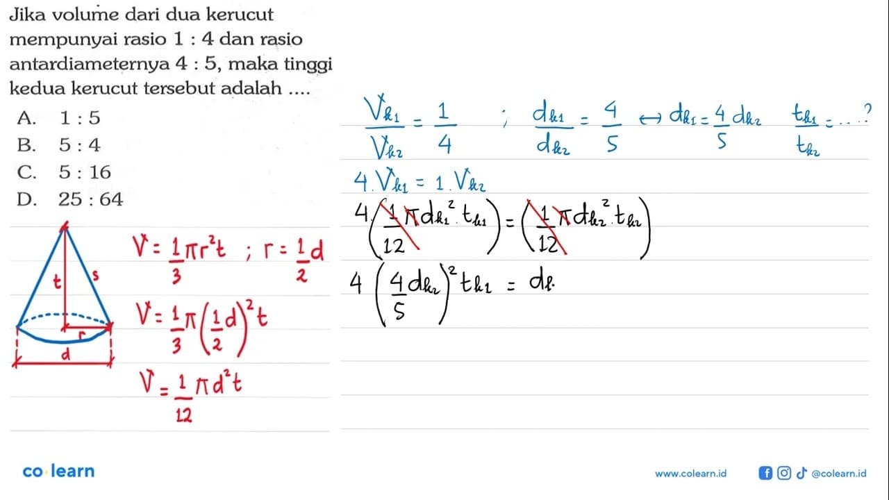 Jika volume dari dua kerucut mempunyai rasio 1:4 dan rasio