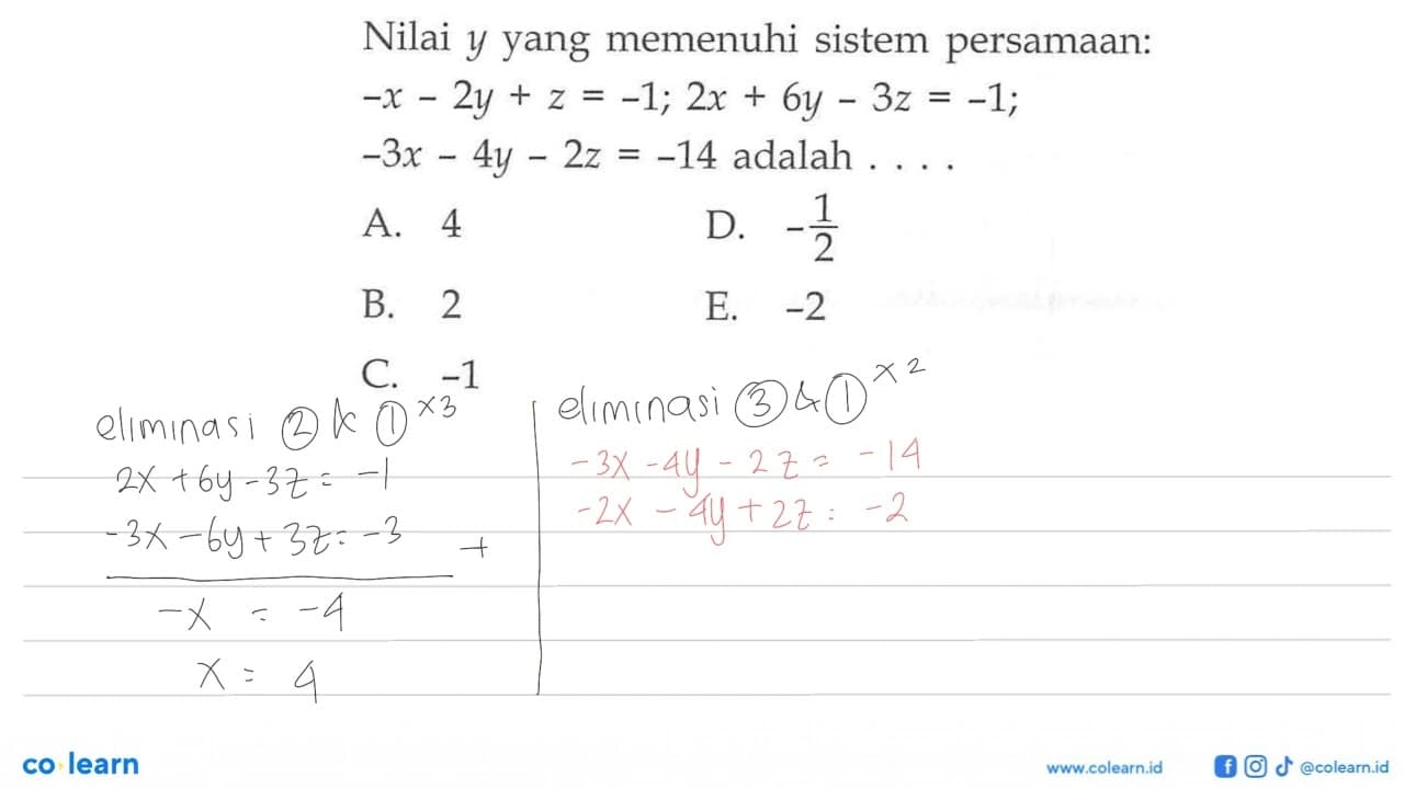 Nilai y yang memenuhi sistem persamaan: -x-2y+z=-1;