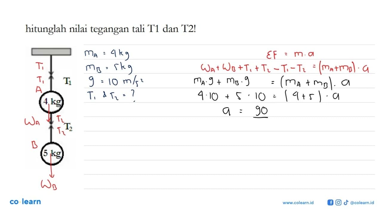 T1 4 kg T2 5 kghitunglah nilai tegangan tali T1 dan T2!