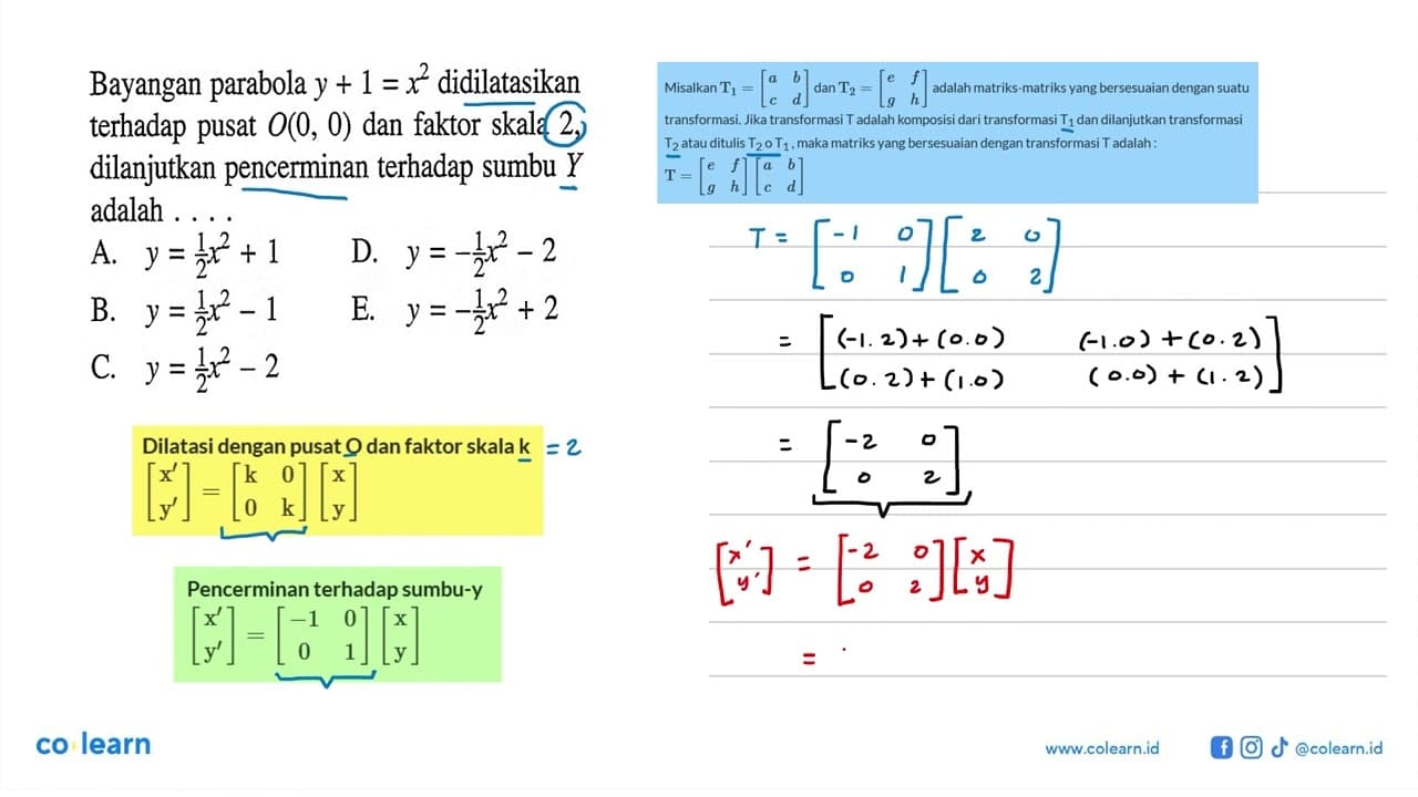 Bayangan parabola y + 1 = x^2 didilatasikan terhadap pusat