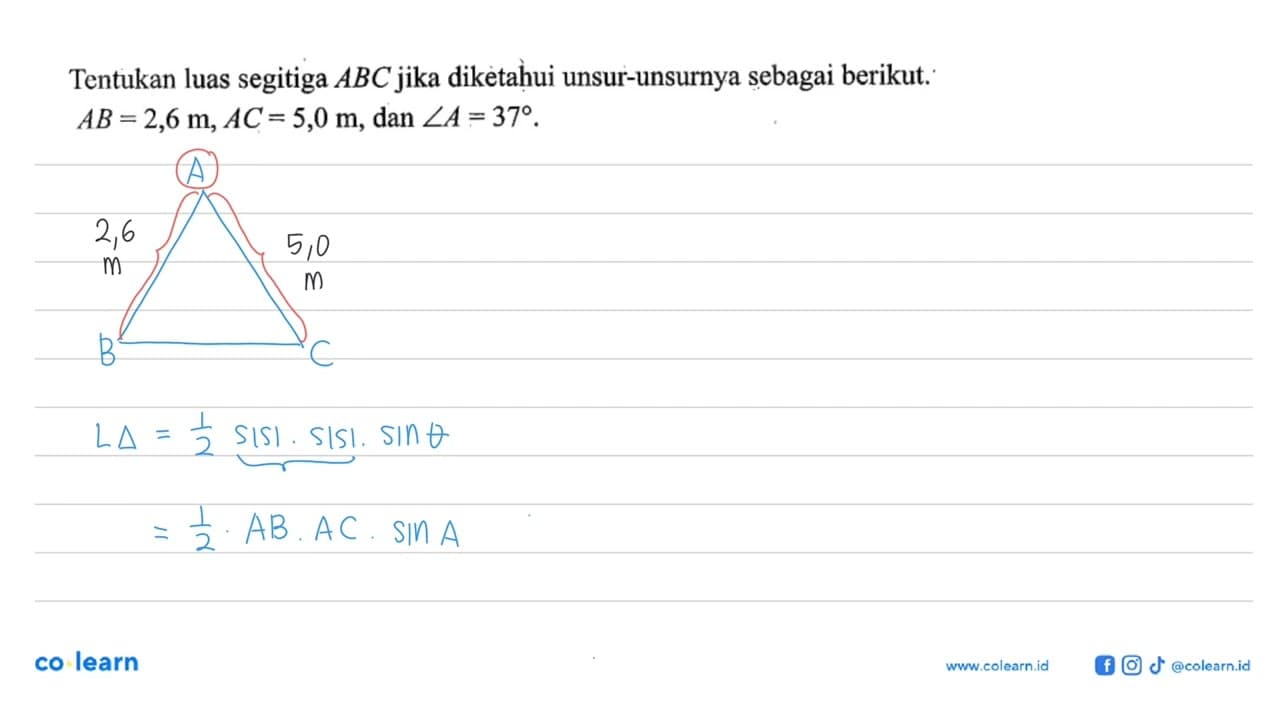 Tentukan luas segitiga ABC jika dikètahui unsur-unsurnya