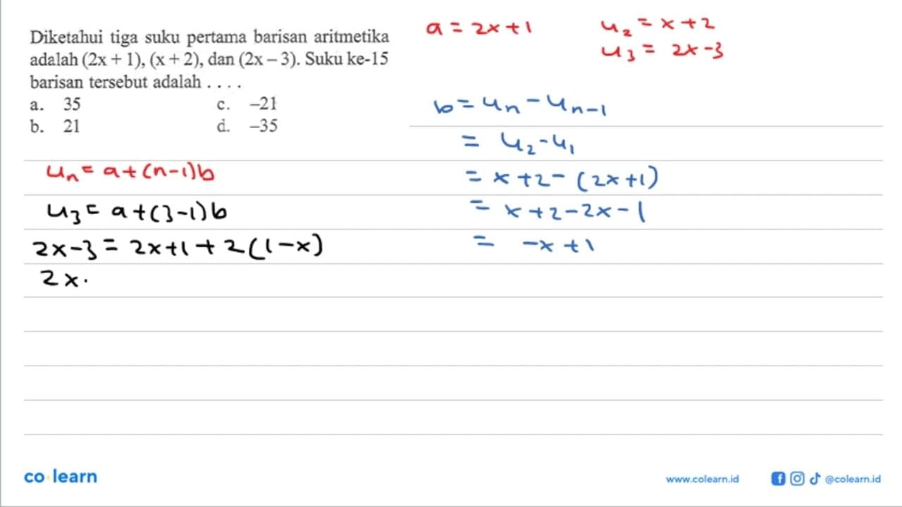 Diketahui tiga suku pertama barisan aritmetika adalah (2x +