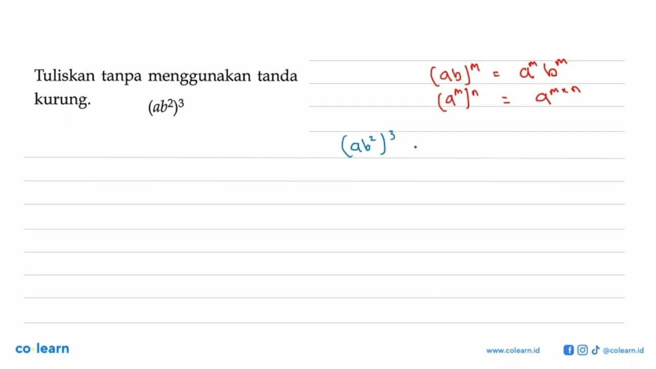 Tuliskan tanpa menggunakan tanda kurung: (ab^2)^3