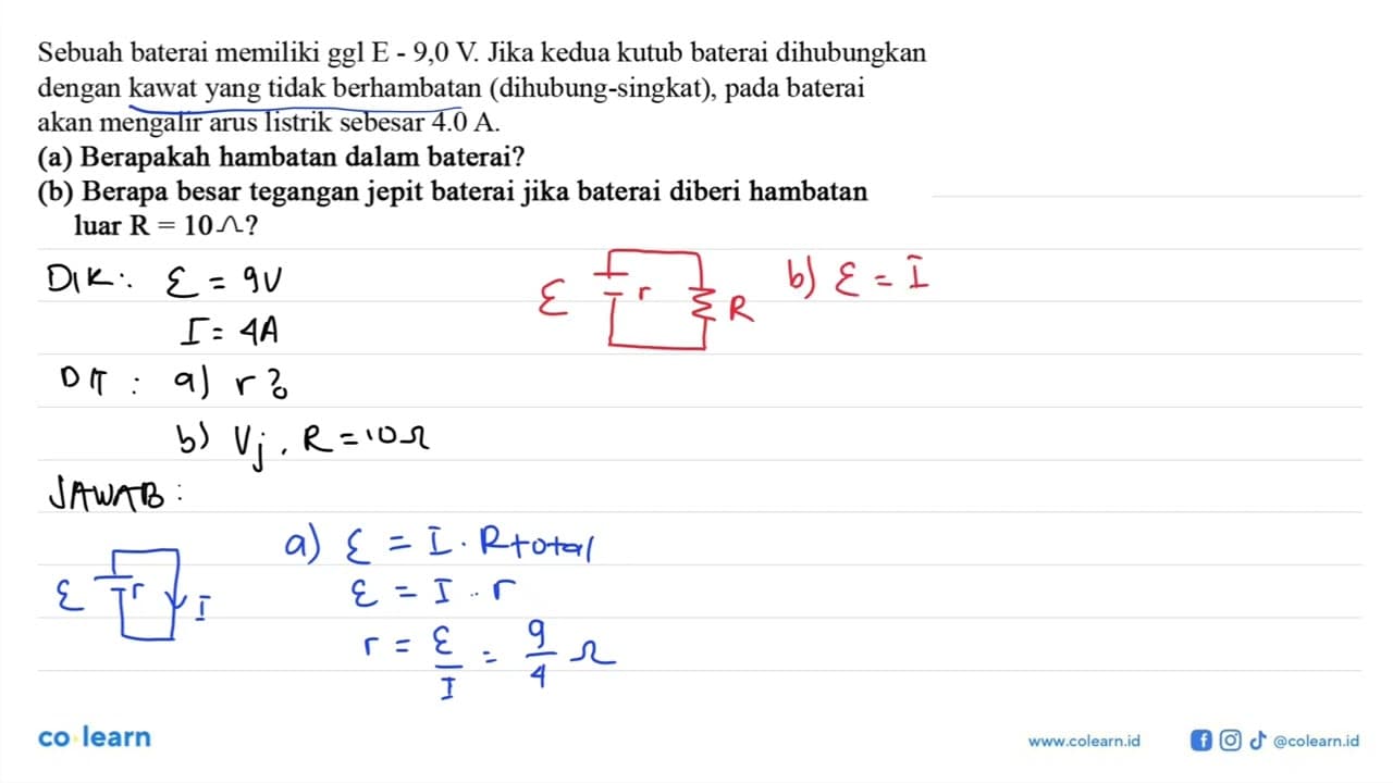 Sebuah baterai memiliki ggl E -9,0 V. Jika kedua kutub