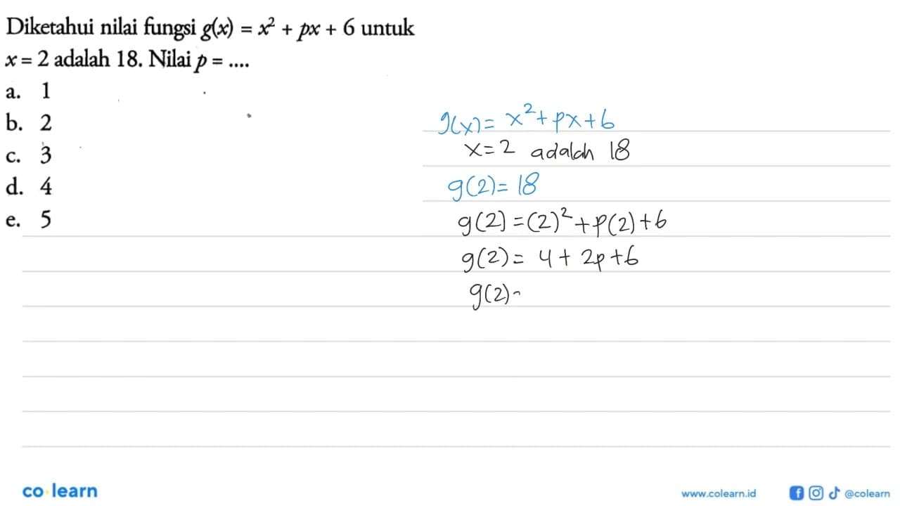 Diketahui nilai fungsi g(x)=x^2+px+6 untuk x=2 adalah 18.