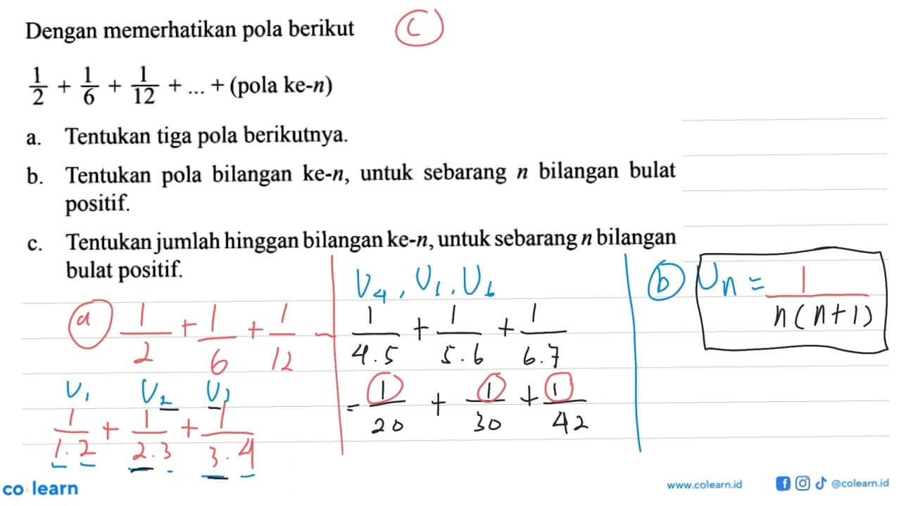 Dengan memerhatikan pola berikut 1/2 + 1/6 + 1/12 + ... +