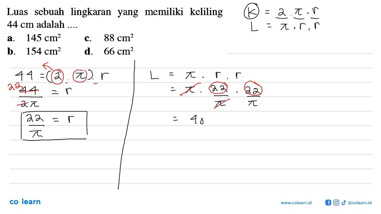 Luas sebuah lingkaran yang memiliki keliling 44 cm adalah