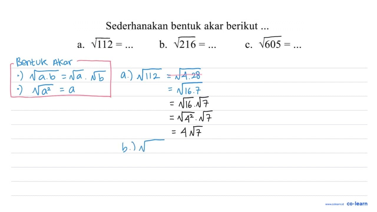 Sederhanakan bentuk akar berikut a. akar(112) = ... b.