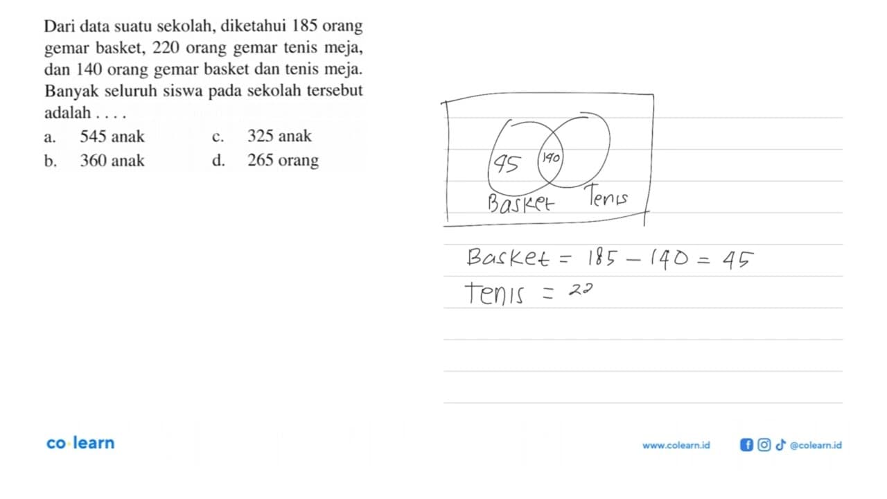 Dari data suatu sekolah, diketahui 185 orang gemar basket,