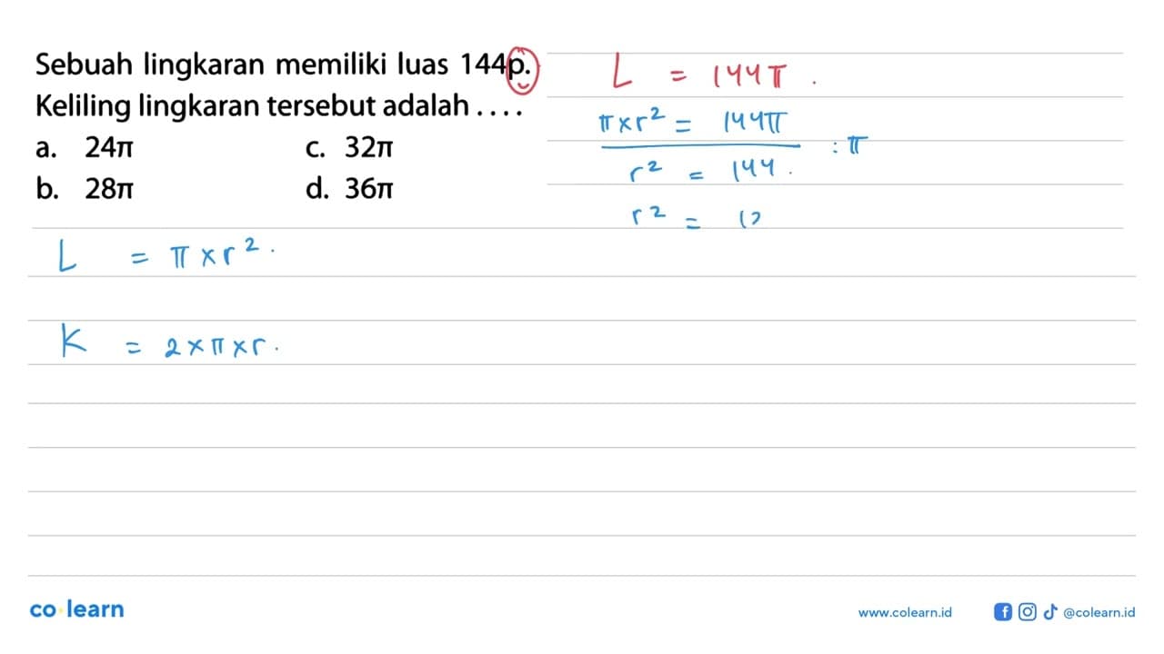 Sebuah lingkaran memiliki luas 144p. Keliling lingkaran