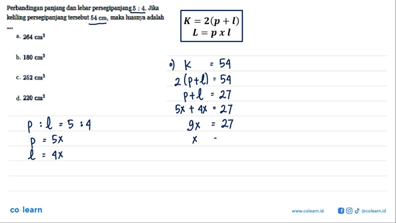 Perbandingan panjang dan lebar persegipanjang 5: 4 . Jika