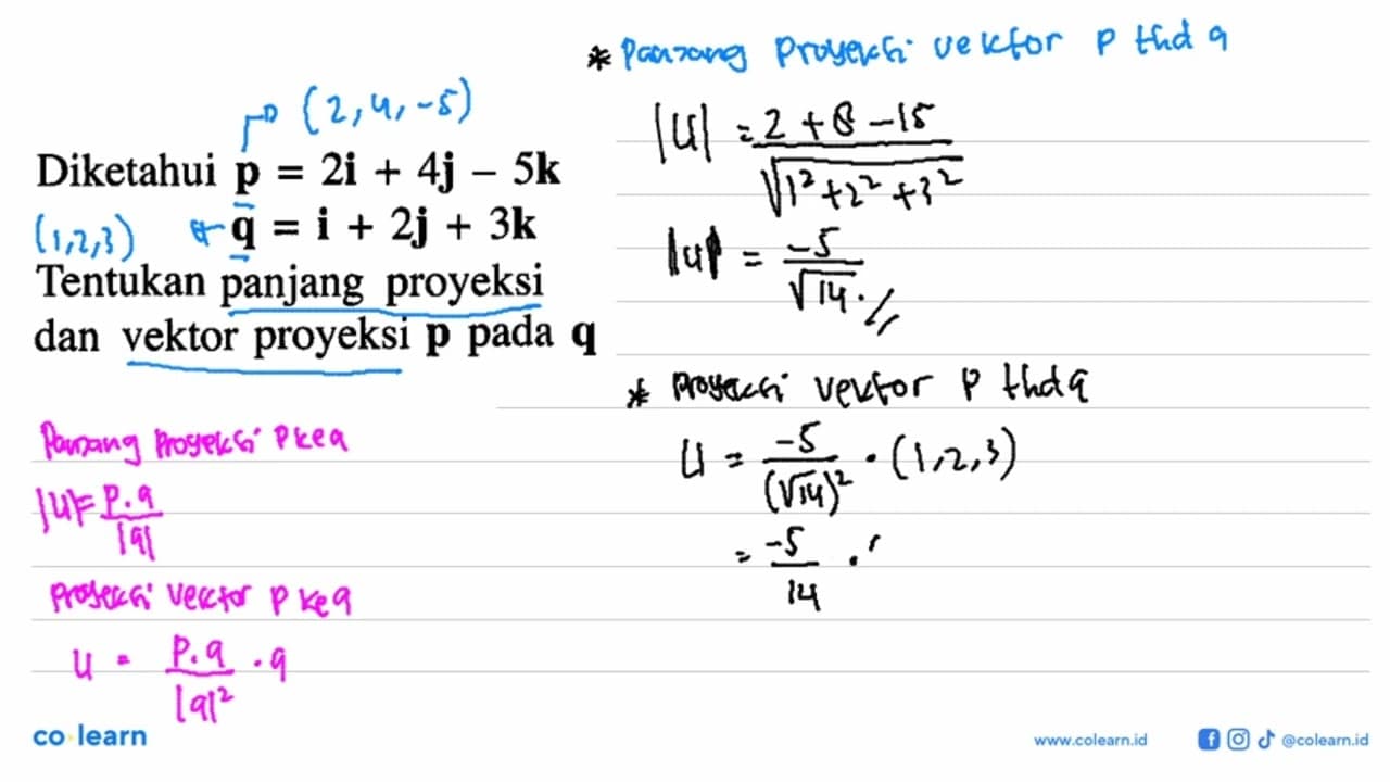 Diketahui p=2i+4j-5k q=i+2j+3k Tentukan panjang proyeksi