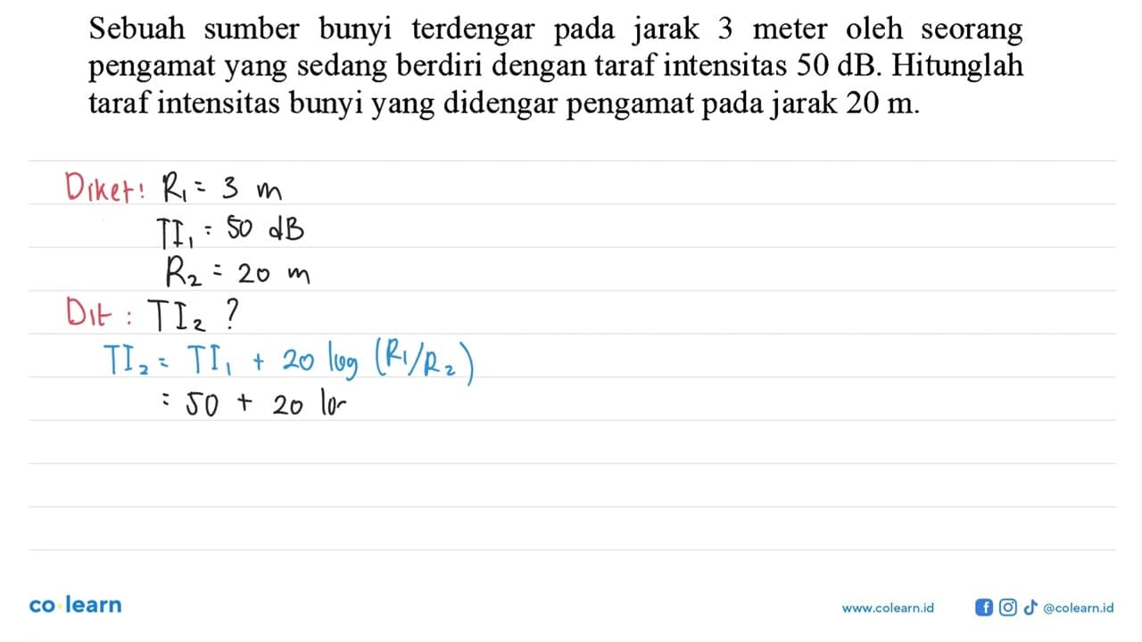 Sebuah sumber bunyi terdengar pada jarak 3 meter oleh