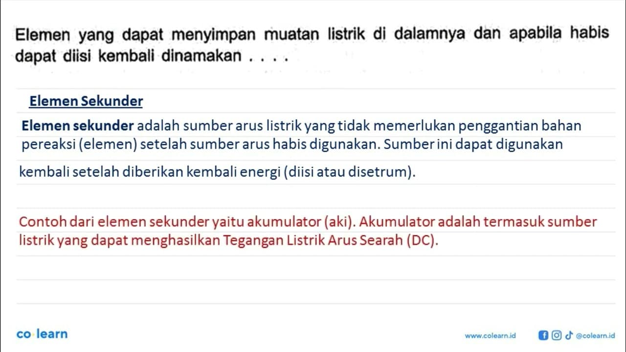 Elemen yang dapat menyimpan muatan listrik di dalamnya dan