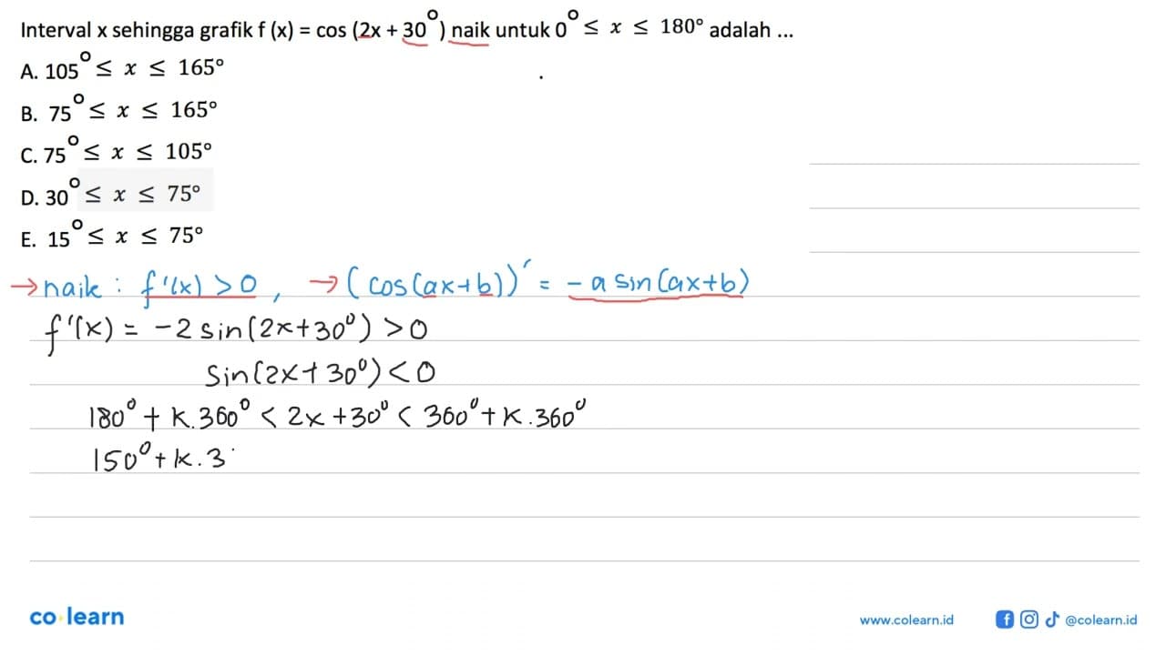 Interval x sehingga grafik f(x) = cos (2x + 30) naik untuk