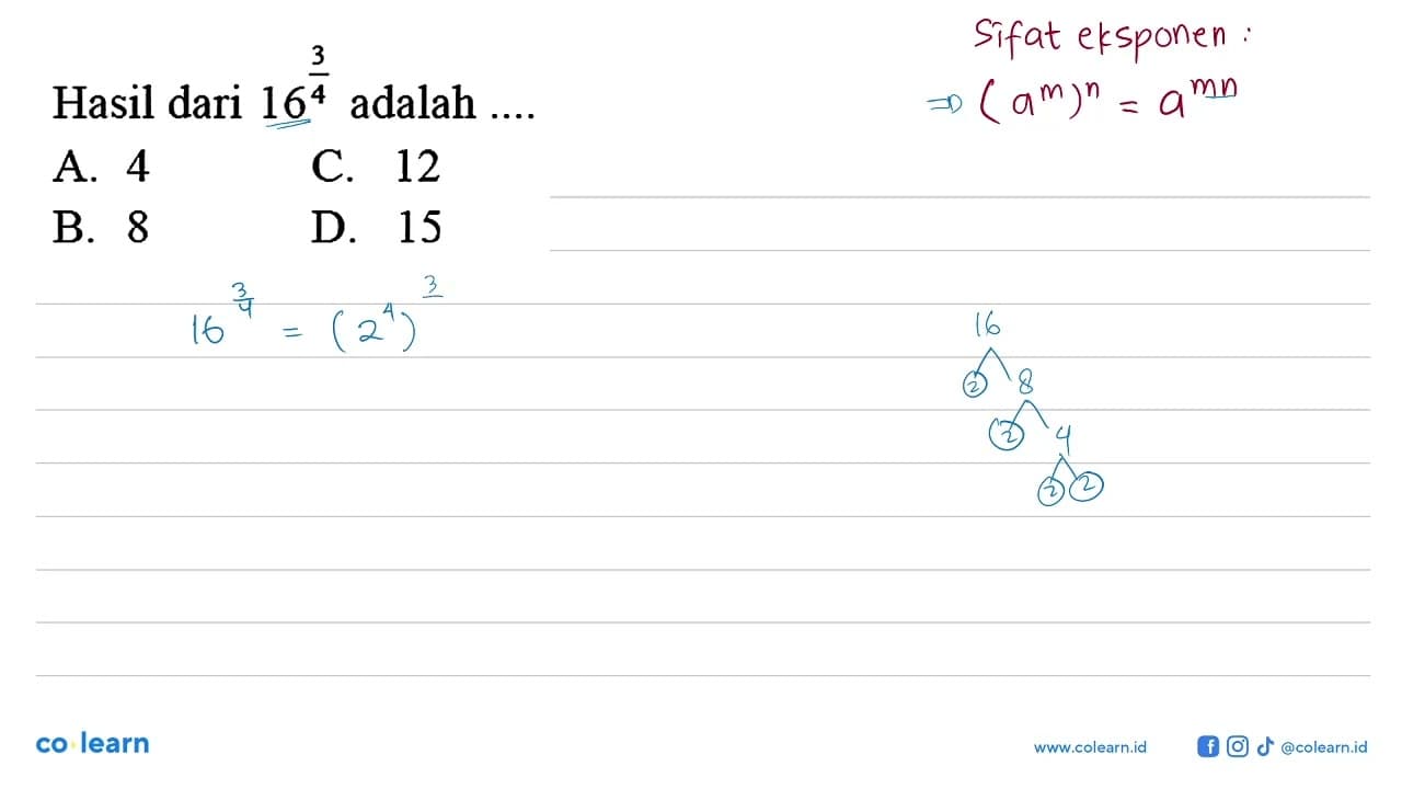 Hasil dari 16^(3/4) adalah