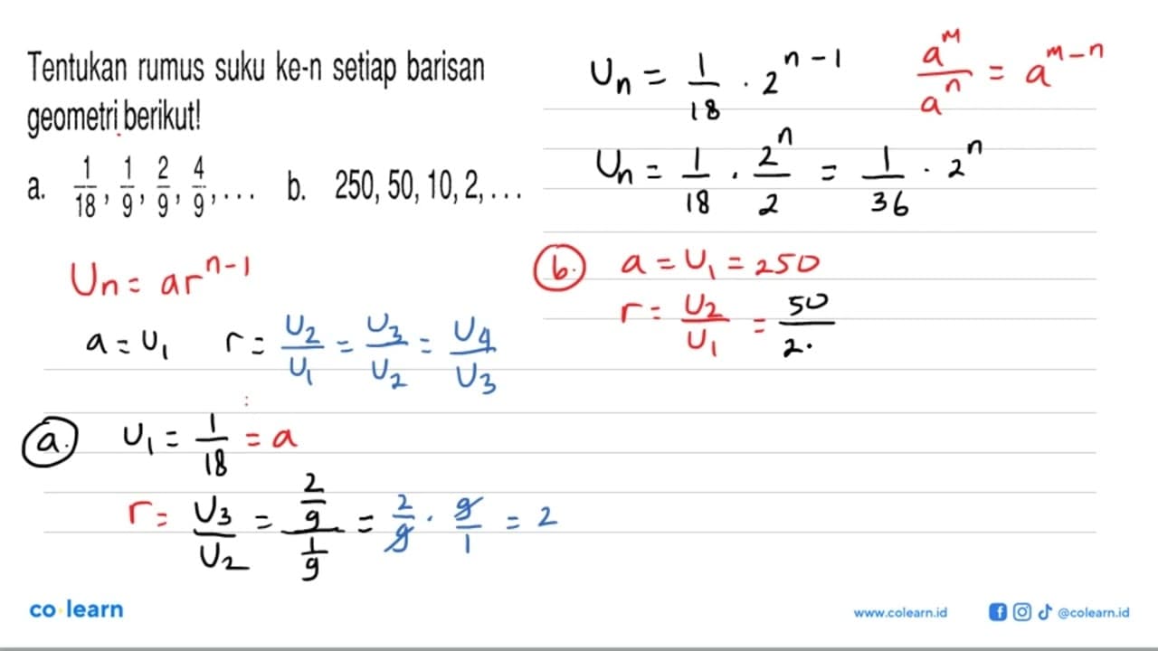 Tentukan rumus suku ke-n setiap barisan geometri berikut!a.