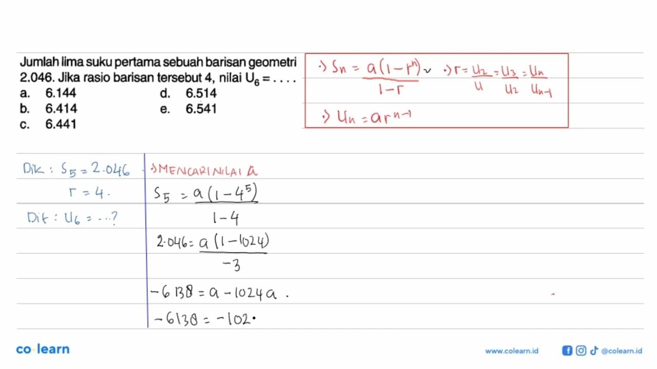 Jumlah lima suku pertama sebuah barisan geometri 2.046.