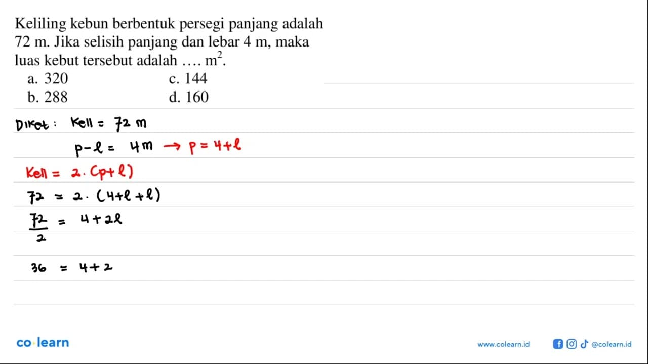 Keliling kebun berbentuk persegi panjang adalah 72 m. Jika